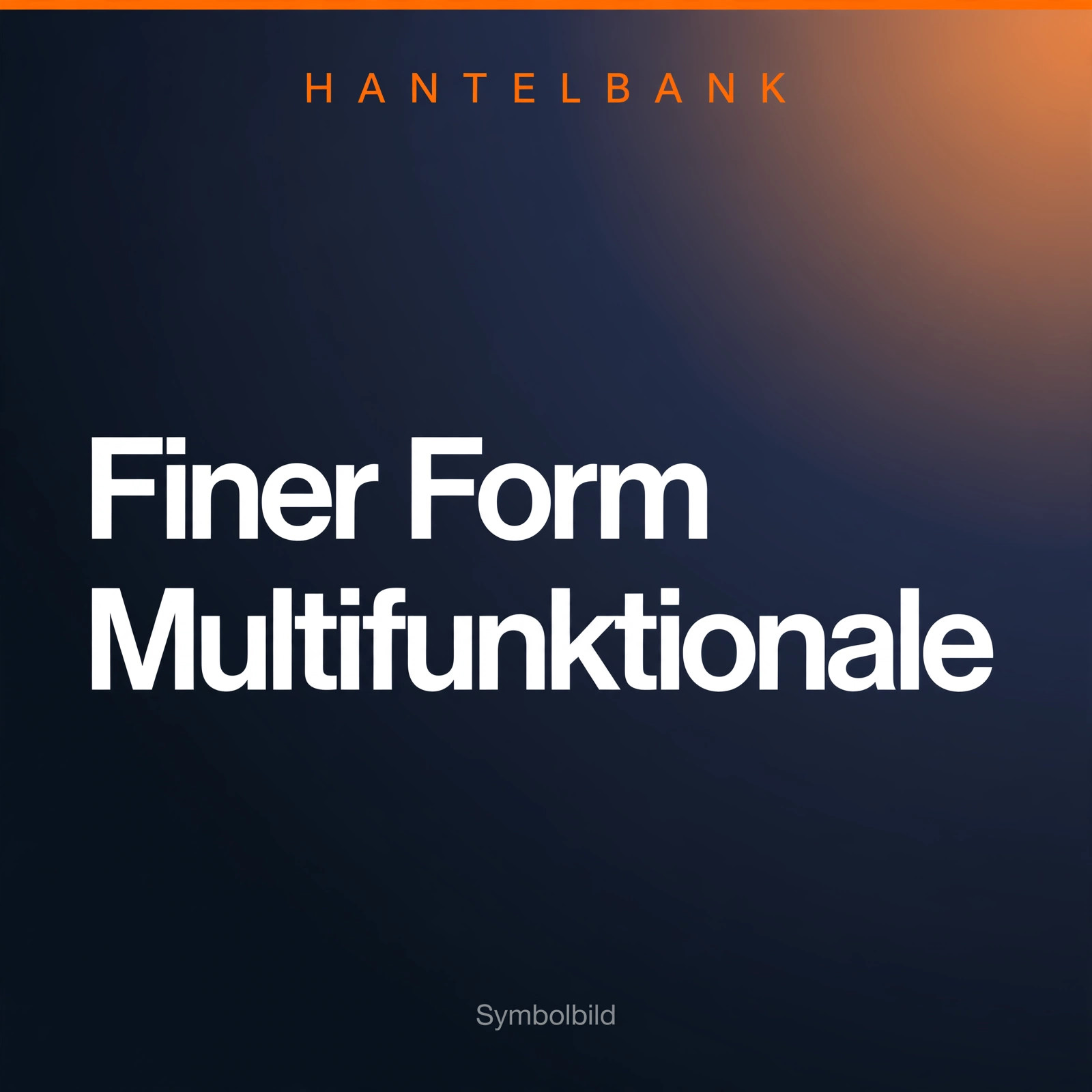 Finer Form Multifunktionale &ndash; Symbolbild